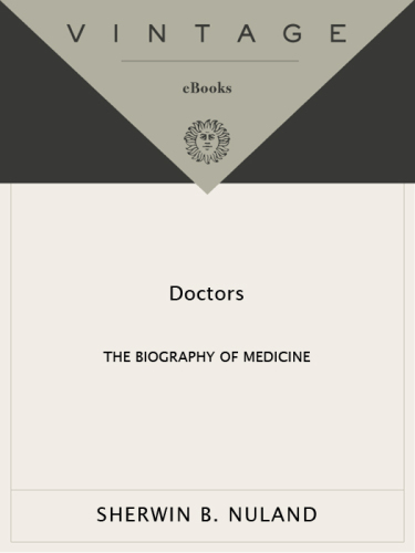 Doctors: the biography of medicine