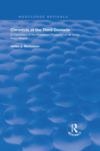 Chronicle of the Third Crusade: a Translation of the Itinerarium Peregrinorum et Gesta Regis Ricardi