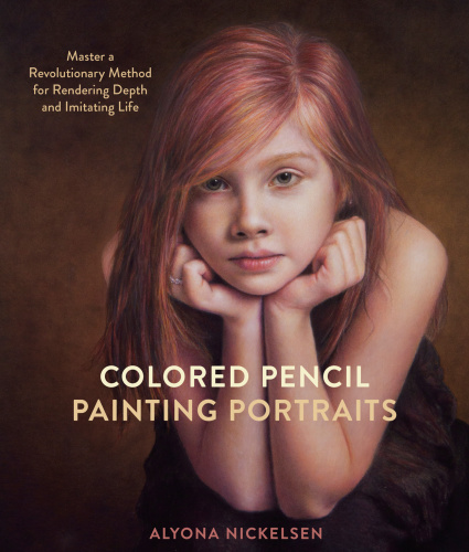 Colored pencil painting portraits - master a revolutionary method for rende