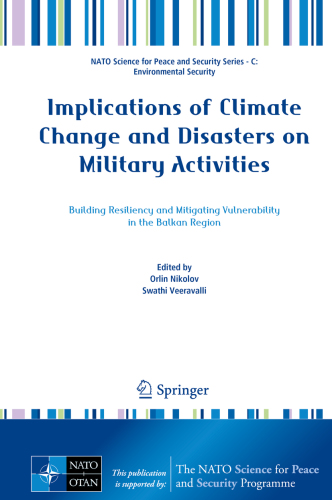 Implications of climate change and disasters on military activities: building resiliency and mitigating vulnerability in the Balkan Region