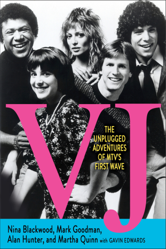 VJ: the unplugged adventures of MTV's first wave