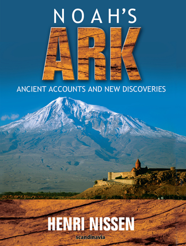 Noah's Ark Ancient Accounts and New Discoveries (unabridged)