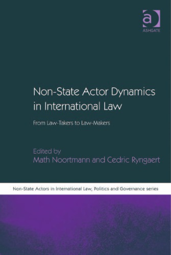 Non-State Actor Dynamics in International Law: From Law-Takers to Law-Makers