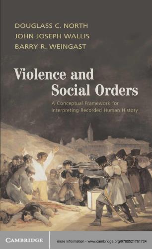 Violence and Social Orders: A Conceptual Framework for Interpreting Recorded Human History