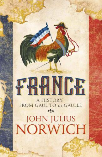 France: a short history: from Gaul to De Gaulle