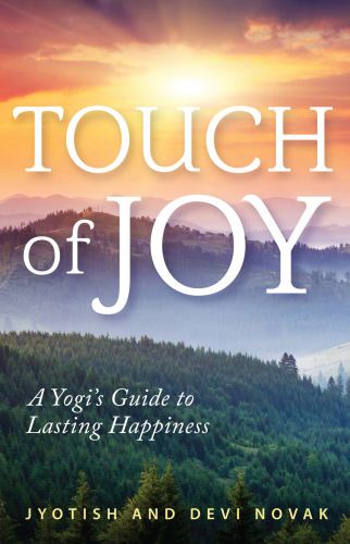 Touch of joy: a Yogi's guide to lasting happiness