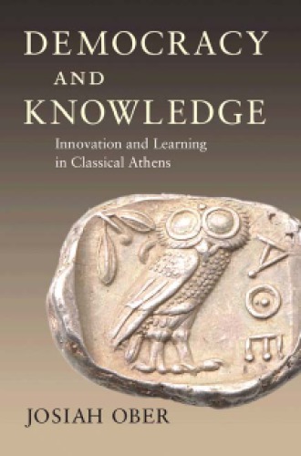 Democracy and knowledge: innovation and learning in classical Athens