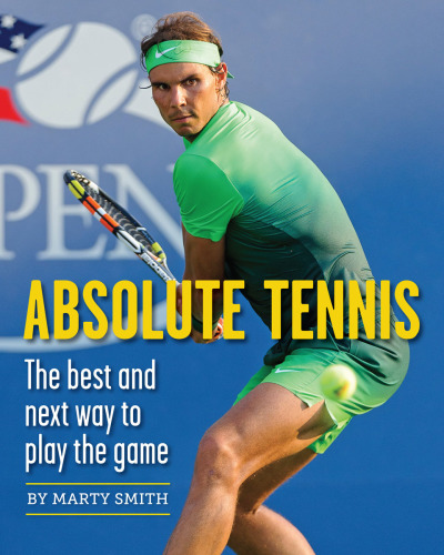 Absolute Tennis: the Best And Next Way To Play The Game