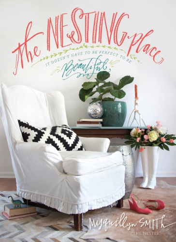 The nesting place: your home doesn't have to be perfect to be beautiful