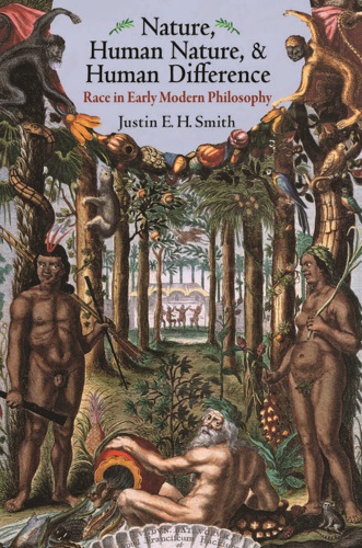 Nature, human nature, and human difference: race in early modern philosophy