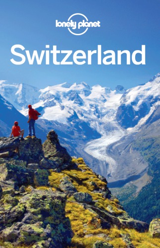 Lonely Planet Switzerland Travel Guide 7th