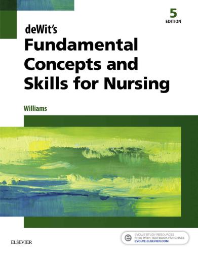 deWit's Fundamental Concepts and Skills for Nursing: E-Book