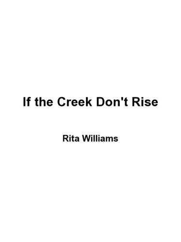 If the creek don't rise: my life out West with the last Black widow of the Civil War