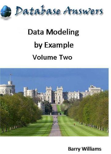 Data Modeling by Example: Volume Two