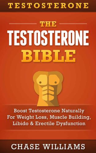 Testosterone: Boost Testosterone Naturally: For: Weight Loss, Muscle Building, Libido & Erectile Dysfunction (Testosterone Enanthate, Testosterone Replacement ... Pressure, Tongkat Ali, Increase Testo)