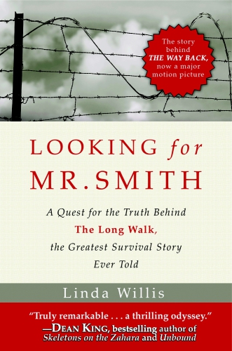 Looking for Mr. Smith: seeking the truth behind The long walk, the greatest survival story ever told