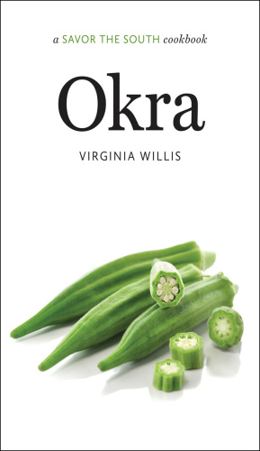 Okra: a Savor the South® cookbook