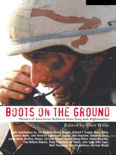 Boots on the ground: stories of American soldiers from Iraq and Afghanistan