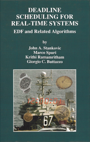 Deadline Scheduling for Real-Time Systems - EDF and Related Algorithms ()