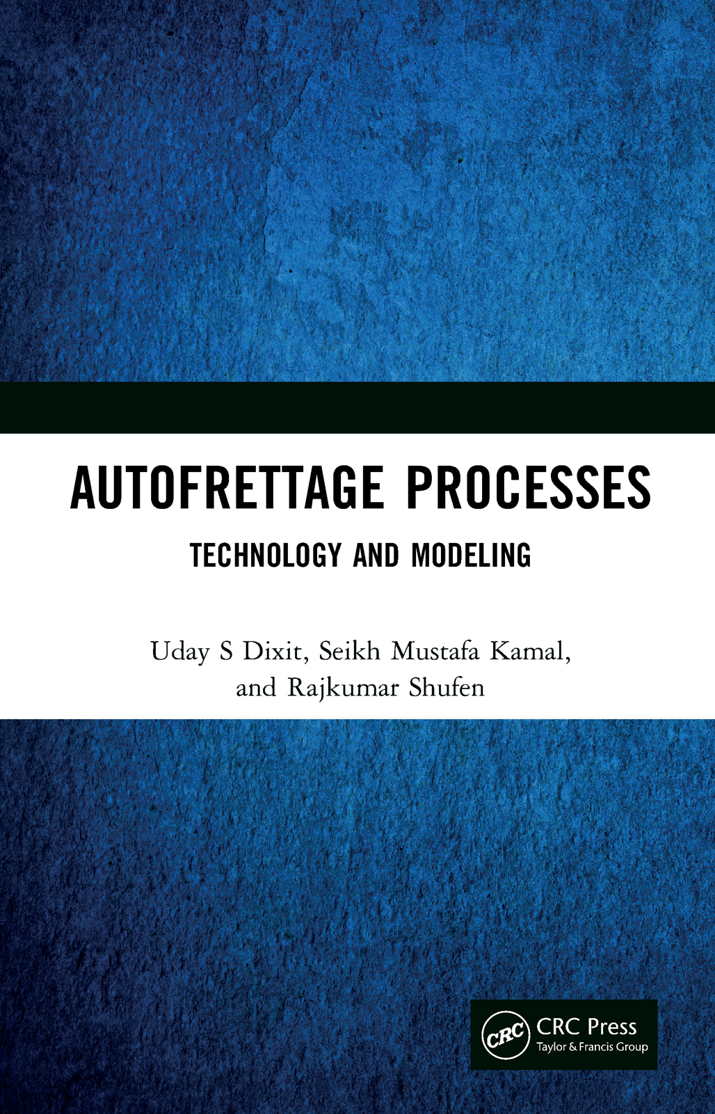 Autofrettage Processes-Technology and Modelling