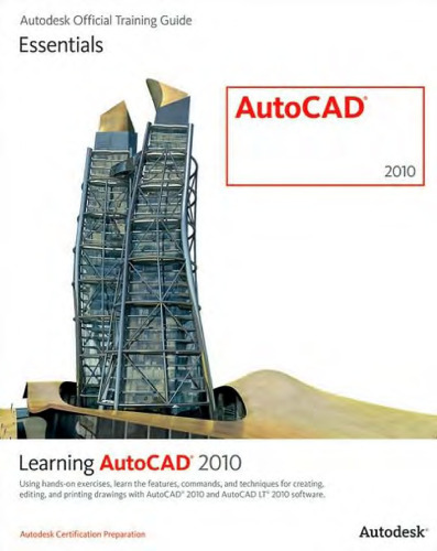 Learning AutoCAD 2010 and AutoCAD LT 2010