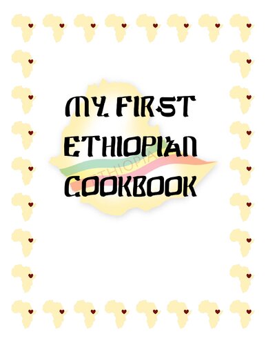 My First Ethiopian Cookbook