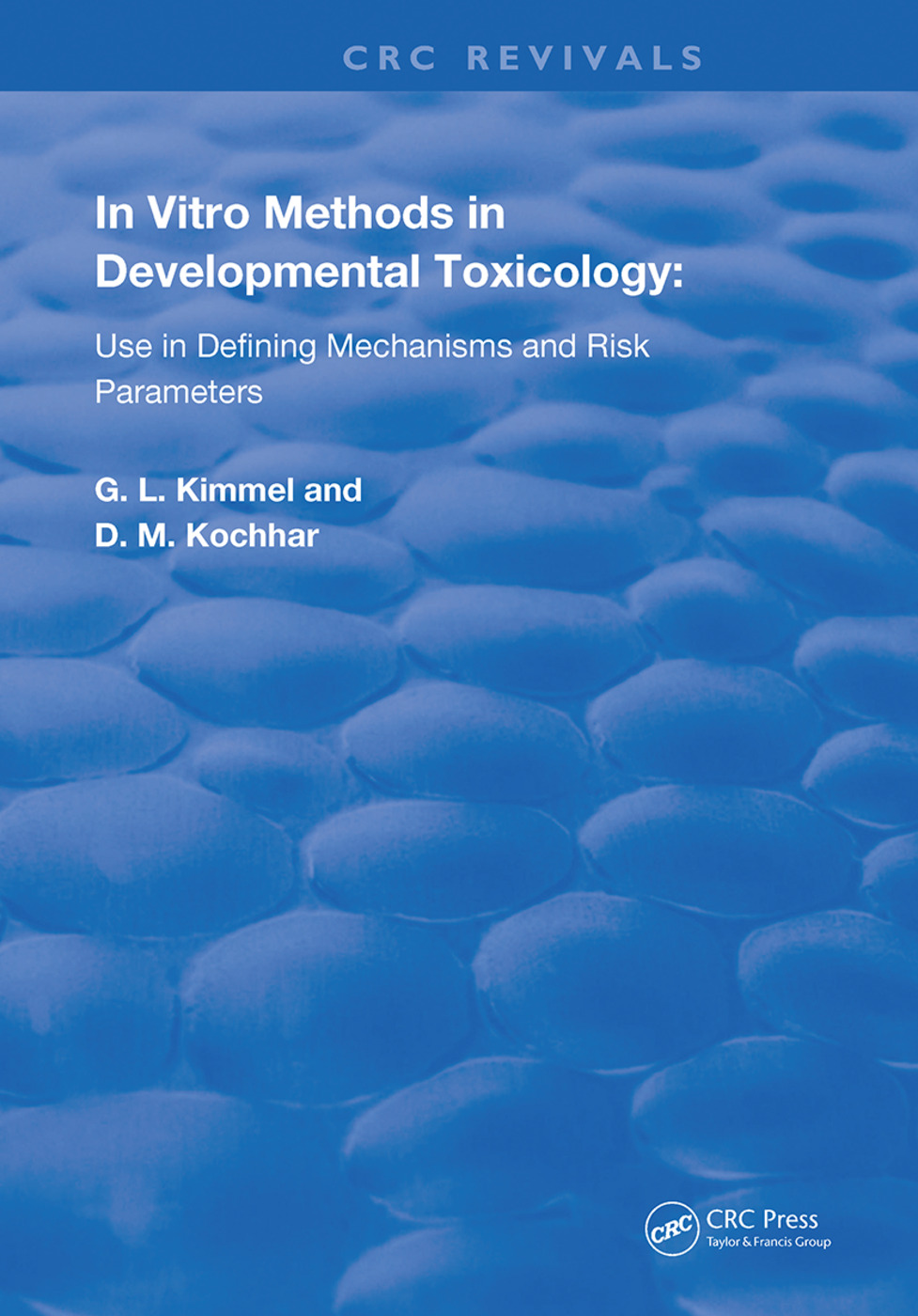 In Vitro Methods in Developmental Toxicology-Use in Defining Mechanisms and Risk Parameters