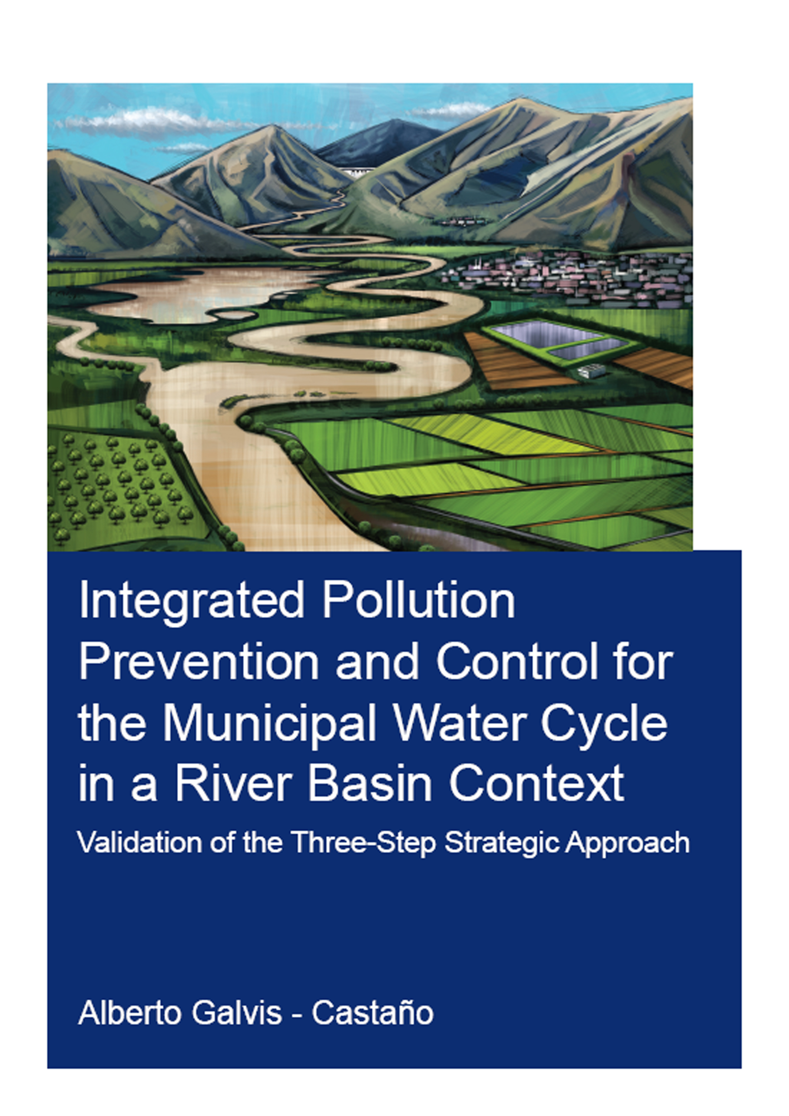 Integrated Pollution Prevention and Control for the Municipal Water Cycle in a River Basin Context-Validation of the Three-Step Strategic Approach