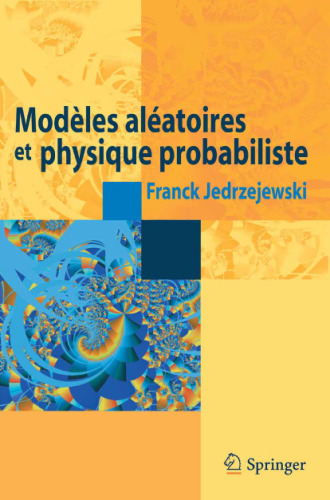 Modèles aléatoires et physique probabiliste (French Edition)