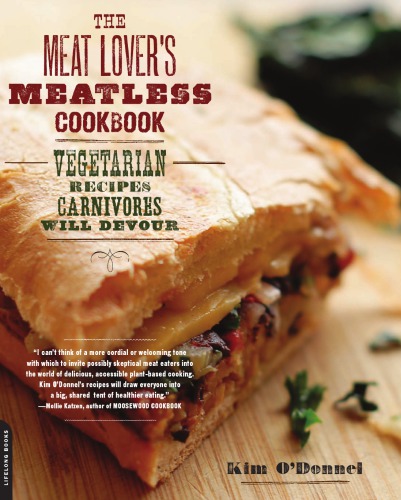 The meat lover's meatless cookbook: vegetarian recipes carnivores will devour