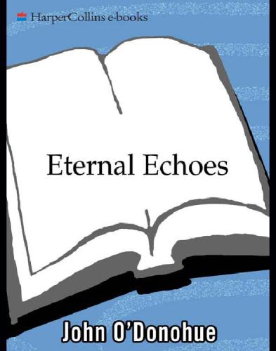 Eternal Echoes Exploring Our Yearning to Belong