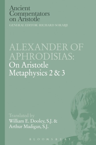 Alexander of Aphrodisias: on Aristotle Metaphysics 2,3