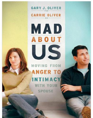 Mad about us moving from anger to intimacy with your spouse