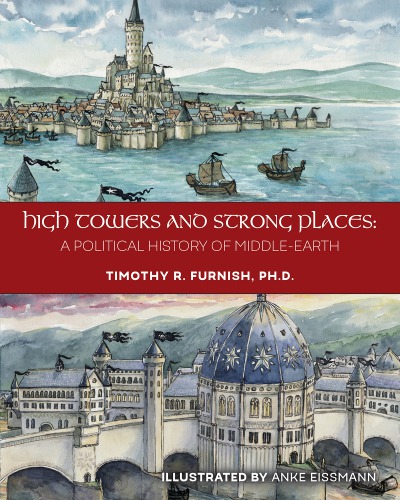 High Towers and Strong Places: A Political History of Middle-earth