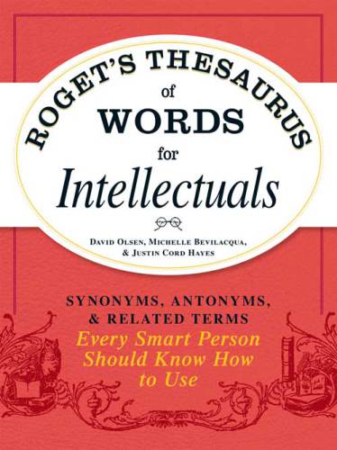 Roget's Thesaurus of Words for Intellectuals