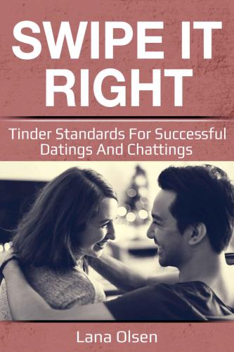 Swipe It Right: Tinder Standarts for Succesfull Datings and Chatting