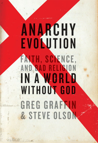 Anarchy evolution: faith, science, and bad religion in a world without God