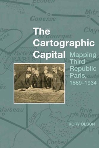 The cartographic capital: mapping Third Republic Paris