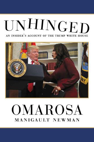 Unhinged: An Insider's Account of the Trump White House