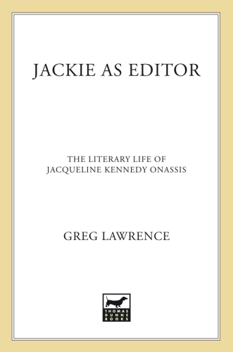 Jackie as Editor: The Literary Life of Jacqueline Kennedy Onassis