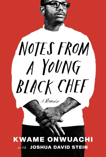 Notes from a young Black chef: a memoir