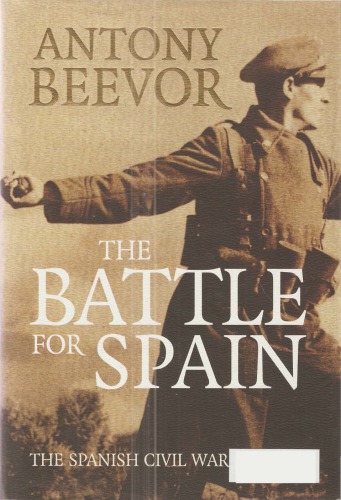 The battle for Spain: the Spanish Civil War, 1936-1939