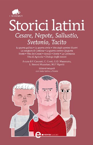 Storici Latini - Cesare - Nepote - Sallustio - Svetonio - Tacito