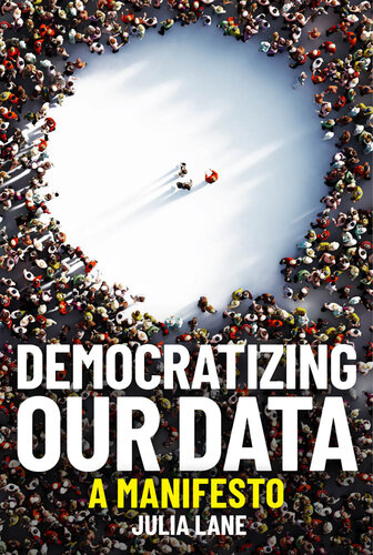 Democratizing Our Data:A Manifesto