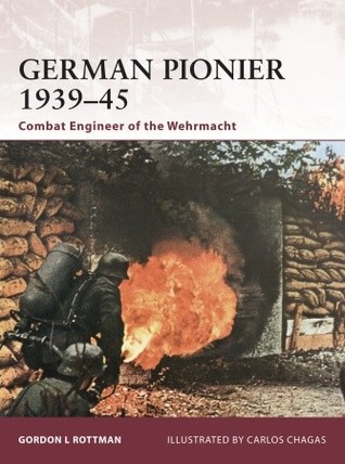 German Pionier 1939–45: Combat Engineer of the Wehrmacht