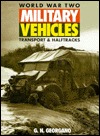 World War Two Military Vehicles: Transport & Halftracks