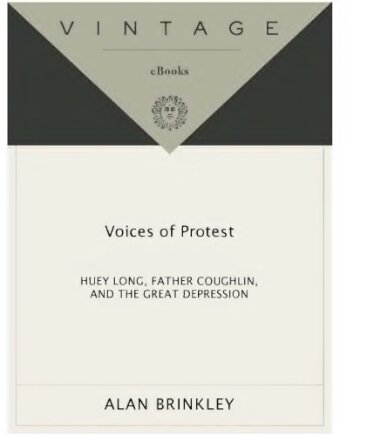 Voices of protest : Huey Long, Father Coughlin, and the Great Depression