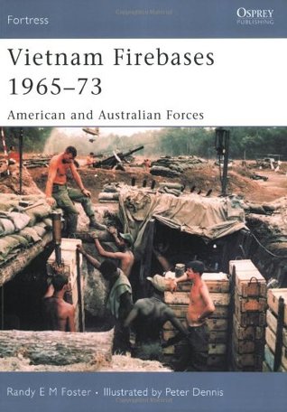 Vietnam Firebases 1965-73: American and Australian Forces