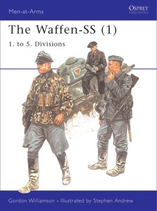 The Waffen-SS (1): 1. to 5. Divisions