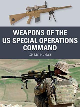 Weapons of the US Special Operations Command: Chris McNAB